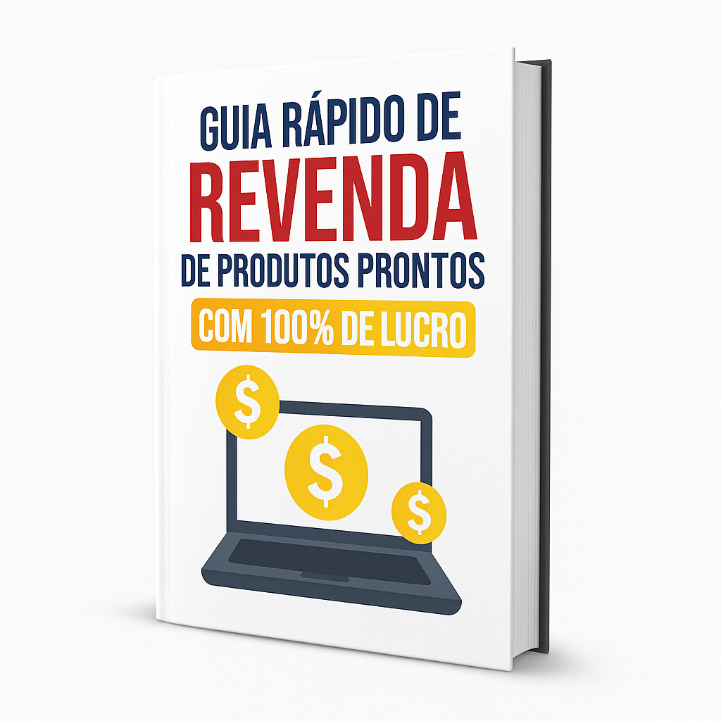 Guia Rápido de Revenda de Produtos Prontos com 100% de Lucro